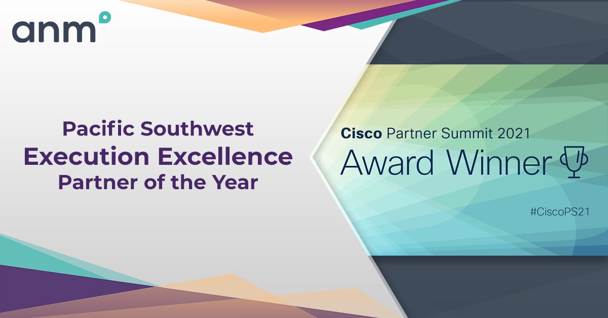 ANM Awarded Pacific Southwest Execution Excellence Partner of the Year