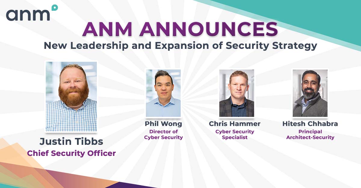 ANM Expands Security Strategy, Announces Chief Security Officer