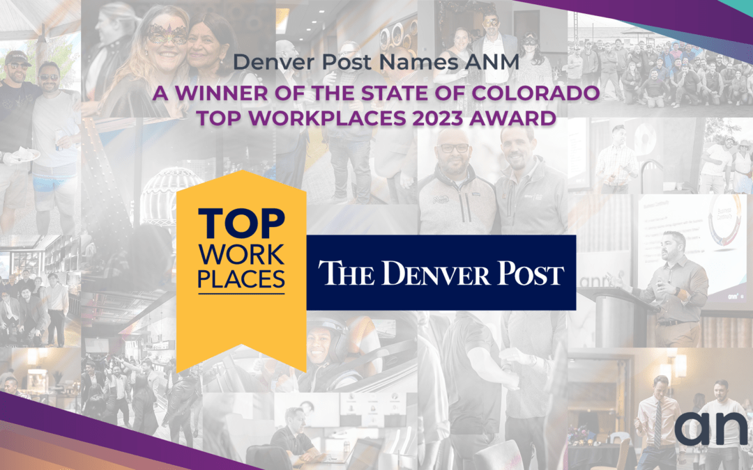 The Denver Post Names ANM a winner of the State of Colorado Top Workplaces 2023 Award