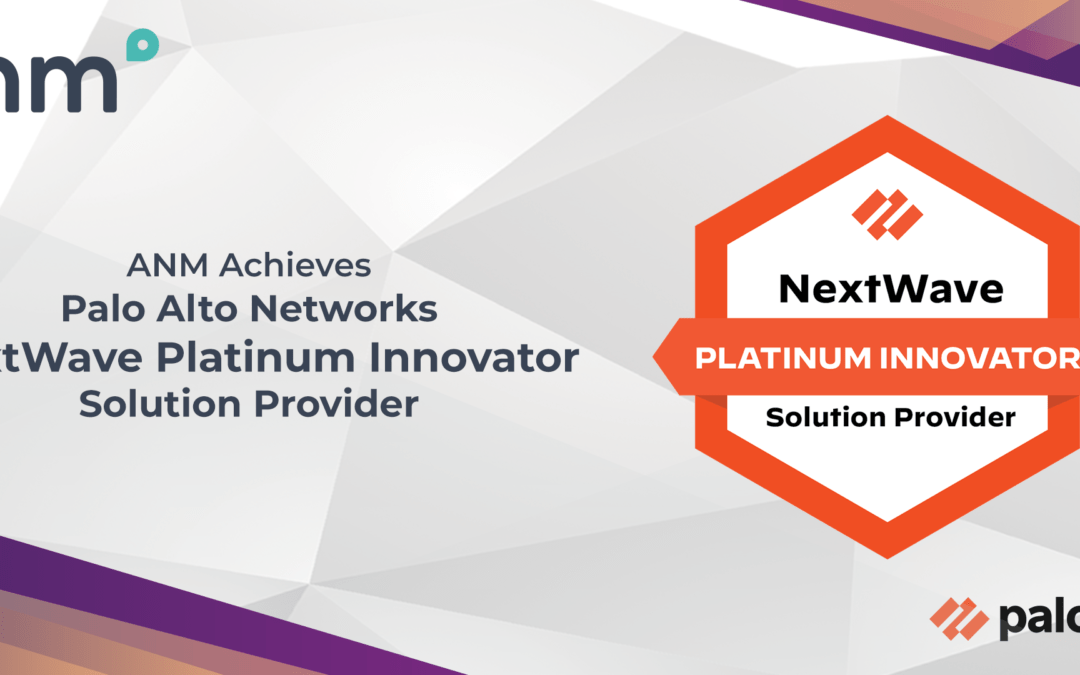 ANM Recognized by Palo Alto Networks as a NextWave Platinum Innovator