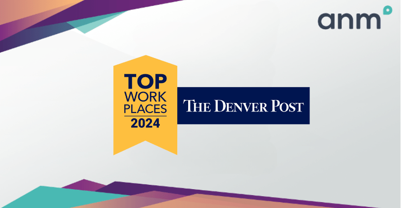 Denver Post Names ANM a Winner of the State of Colorado Top Workplaces 2024 Award