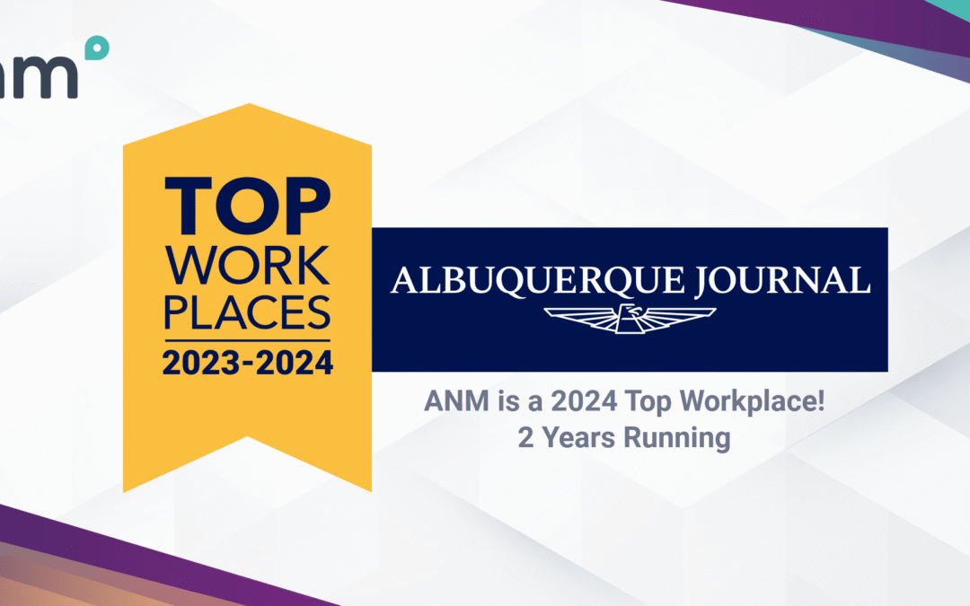 Albuquerque Journal Names ANM a Winner of the New Mexico Top Workplaces 2024 Award