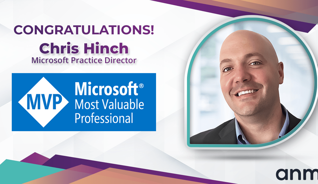 ANM Congratulates Chris Hinch on Receiving the Microsoft MVP Award