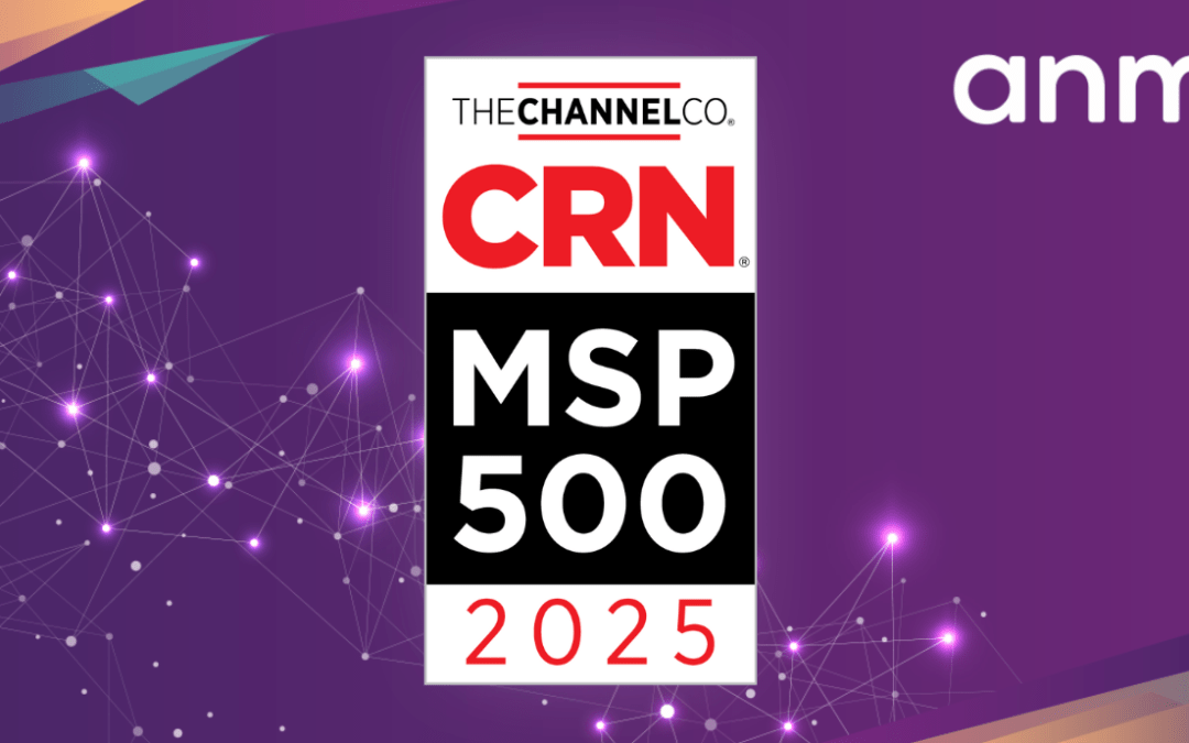 ANM Named to CRN’s MSP 500 List for 2025