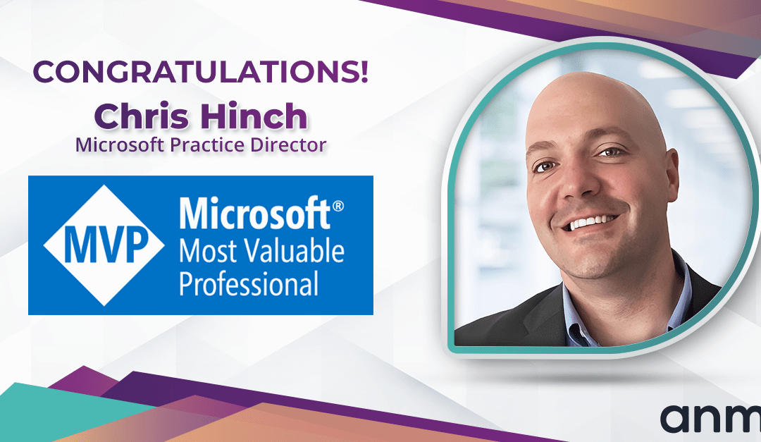 ANM Congratulates Chris Hinch on Receiving the Microsoft MVP Award