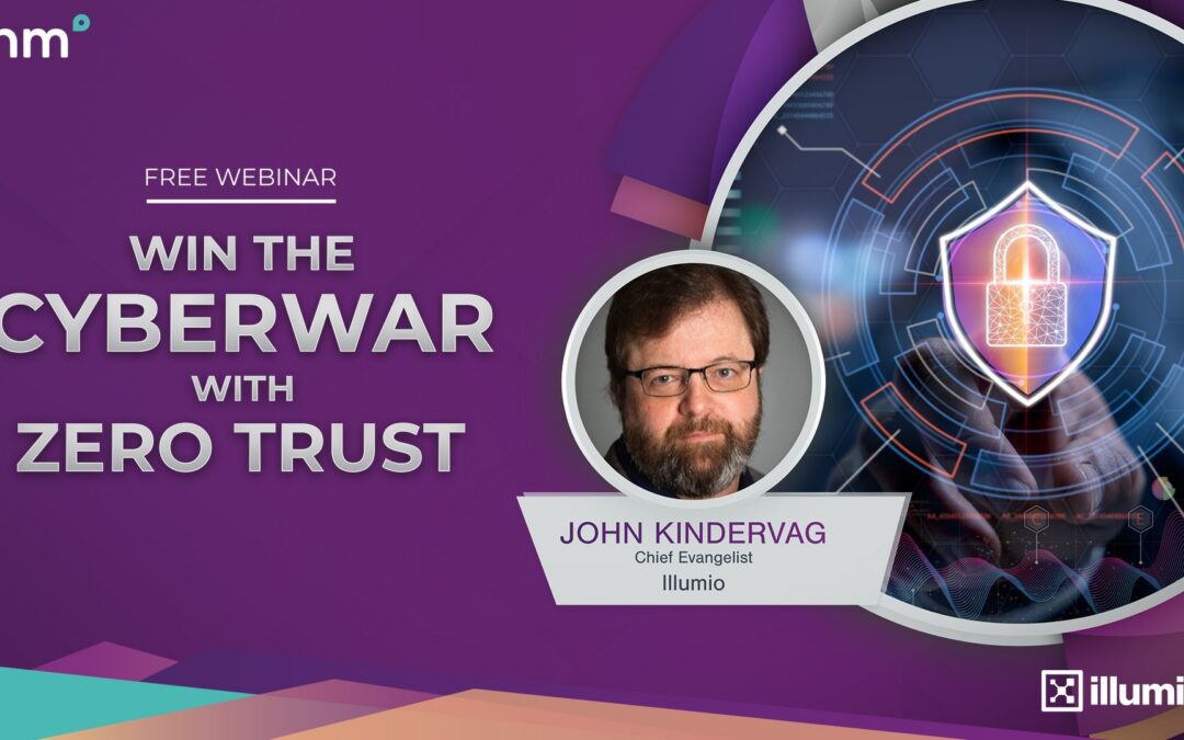 Win the Cyberwar with Zero Trust