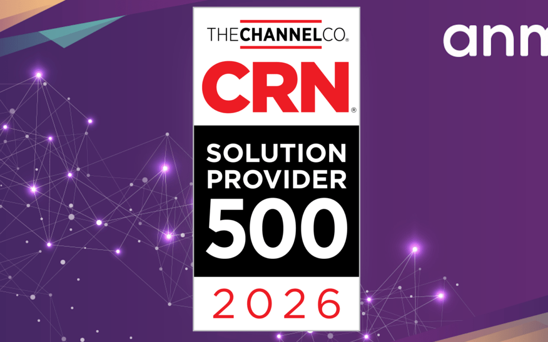 ANM Named to CRN Solution Provider 500 List for 2026