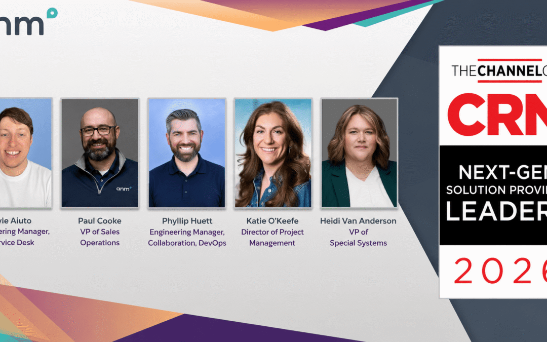ANM’s Kyle Aiuto, Paul Cooke, Katie O’Keefe, Phyllip Huett and Heidi Van Anderson Recognized as CRN 2026 Next-Gen Solution Provider Leaders