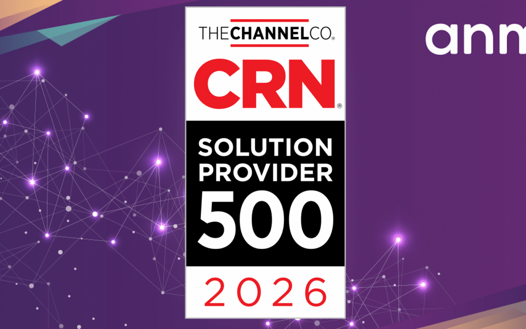ANM Named to CRN Solution Provider 500 List for 2026